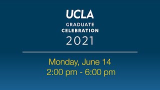 UCLA 2021 Graduate Celebration at Drake Stadium, Monday, June 14, 2:00 pm - 6:00 pm