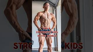 Top 5 Strongest Kids in the World #strongestkids #power #shorts #viral #top5 #facts
