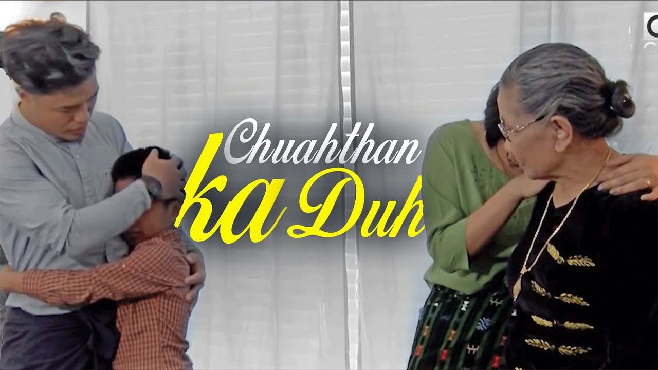 KA NU PAWCHUNG IN CHUAH TTHAN KA DUH  FULL MOVIE