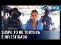 Justiça investiga tortura contra suspeito de desaparecimentos | SBT Brasil (11/06/22)