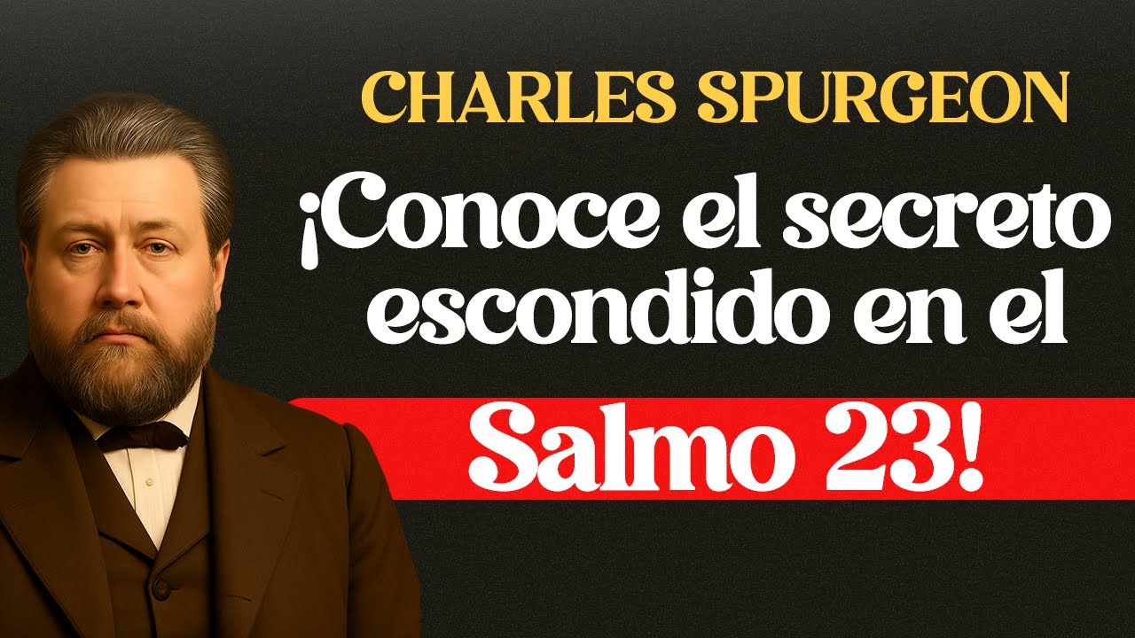 Salmo 23 ¿El Pastor Sigue con Nosotros - CHARLES SPURGEON