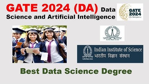 Gate Data Science and AI 2024: A complete guide for Data Enthusiasts #iisc  #gate2024
