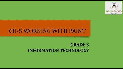 Grade 3 - Information Technology (Chapter 5 - Working With Paint)