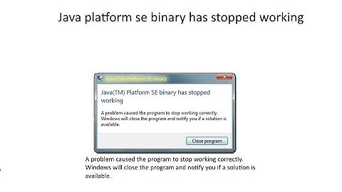 HOW TO FIX-Java platform se binary has stopped working