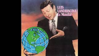 Luis Landriscina - Es Mundial (1990)