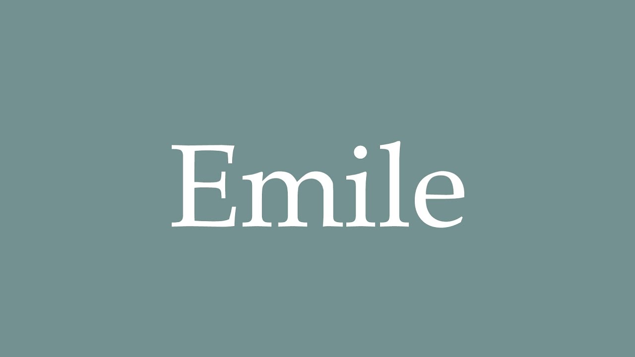 How to Pronounce ''Emile'' Correctly in French YouTube