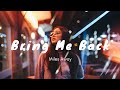 Miles Away - Bring Me Back ft. Claire Ridgely | Lyrics (Nick Project Remix)