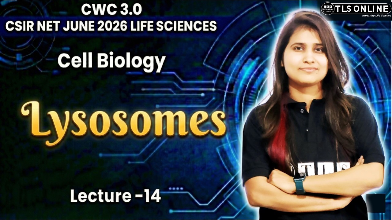 𝐋𝐲𝐬𝐨𝐬𝐨𝐦𝐞𝐬 | 𝐂𝐞𝐥𝐥 𝐁𝐢𝐨𝐥𝐨𝐠𝐲 𝐋𝐞𝐜𝐭𝐮𝐫𝐞 𝟏𝟒 | 𝐂𝐒𝐈𝐑 𝐍𝐄𝐓 𝐋𝐢𝐟𝐞 𝐒𝐜𝐢𝐞𝐧𝐜𝐞𝐬 𝐉𝐮𝐧𝐞 𝟐𝟎𝟐𝟔 | 𝐂𝐖𝐂 𝟑.𝟎