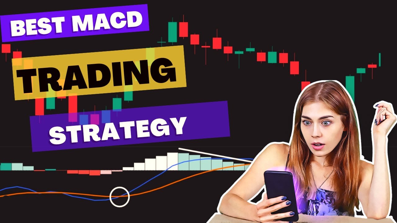 MACD Trading Strategy For Stock Market And Forex Market - YouTube