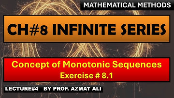 4. CHAPTER # 8 INFINITE SERIES|| MONOTONIC SEQUENCES || B.S MATH-202|| P. U.