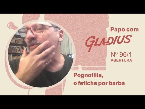 96/01 – Pognofilia, o fetiche por barba