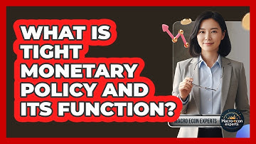 What Is Tight Monetary Policy And Its Function?