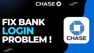 How to Fix Chase Bank Login Problem