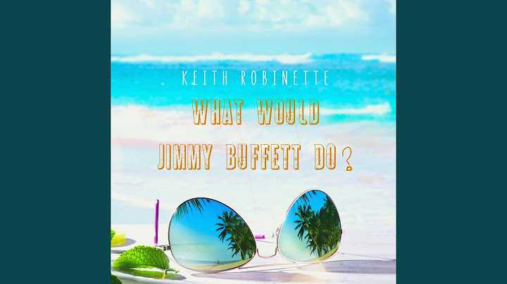 What Would Jimmy Buffett Do?