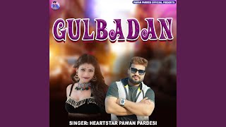 Gulbadan - Pawan Pardesi
