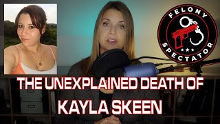 The tragic death of Kayla Skeen