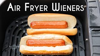 Air Fryer Wieners - Its A Real Wienner