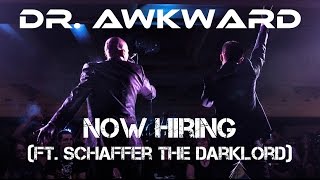 Video thumbnail of "Dr. Awkward - 05 - Now Hiring (ft. Schaffer the Darklord)"