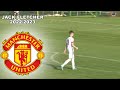 JACK FLETCHER | Darren Fletcher&#39;s Son | Welcome To Manchester United 2023 🔴 (HD)