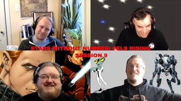 STARS WITHOUT NUMBER: Fels Rising Session 9 RPG