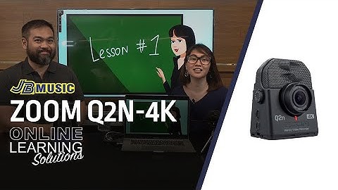 Online Learning Solutions - Zoom Q2n-4K