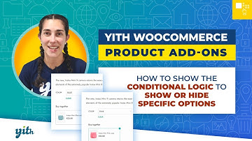 How to use the conditional logic to show or hide options - YITH WooCommerce Product Add-ons