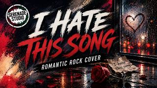 Download lagu I Hate This Song - Secondhand Serenade | Serenade Studio (Romantic Rock Cover)