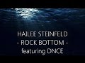 Hailee Steinfeld - Rock Bottom (feat. DNCE) (Lyrics)