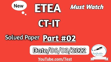 #ETEA CT--IT   Solved PAPER #Part#02  Test #D/06/03/2022