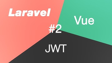 JWT с Vue для Laravel 2. Установка JWT Auth. Aсcess(Login) token и Refresh token, token expired.