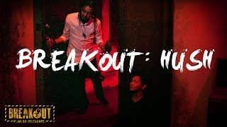 Breakout: Hush - Don't Breathe Inspired Live Action Escape Room!