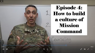 Mission Command Episode #4: How to Build a Culture of Mission Command on your Team