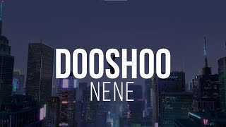 Nene - Dooshoo Lyrics