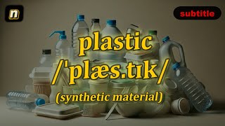 [n] Plastic meaning (synthetic material) with 5 examples