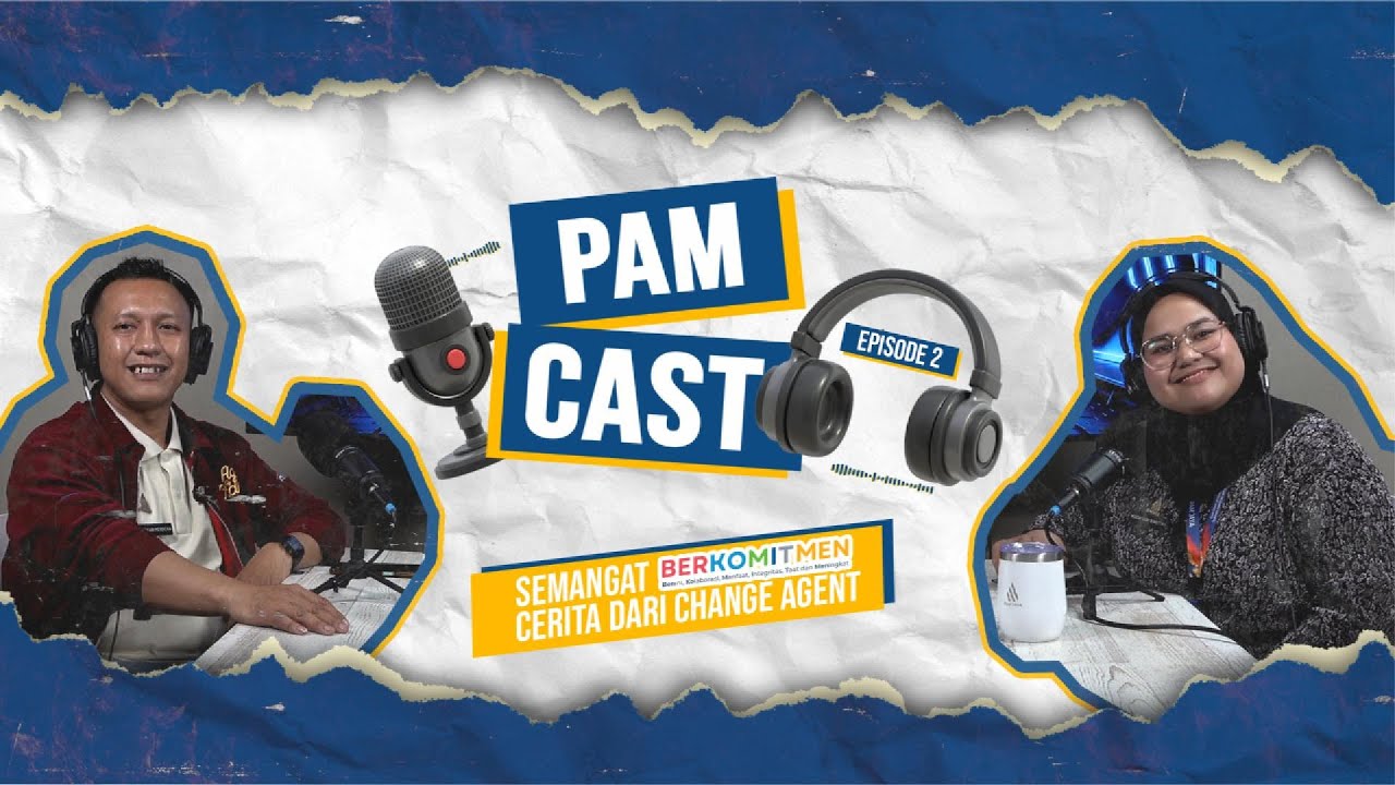 PAM CAST - Semangat Berkomitmen Bersama Change Agent