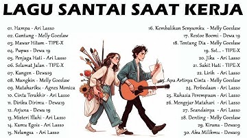 60Lagu Santai Buat Kerja - Lagu Nostalgia 2000an - Bikin Semangat Kerja#cintaterakhir#hampaarilasso