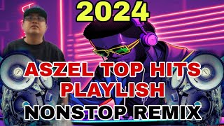 NEW BEST DJNONSTOP SONG HITS ASXEL MIX 2024 | DJNONSTOP ASZEL TOP HIT PLAYLIST VIRAL REMIX 2024