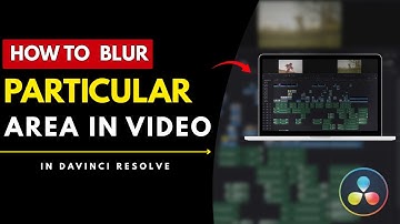 How To Blur Particular Area In Video In Davinci Resolve | 2025