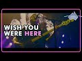 Wish You Were Here - Live in Germany 2016