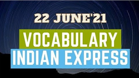 22 June 2021|Gargi Classes Vocabulary Session (Indian Express)| For all Competitive Exams (English).