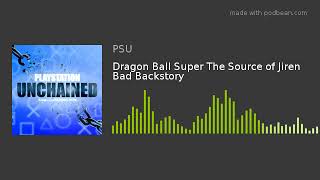 Dragon Ball Super The Source Of Jiren Bad Backstory