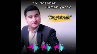 Yo`ldoshbek Jumaniyozov ( Bag`ritosh )