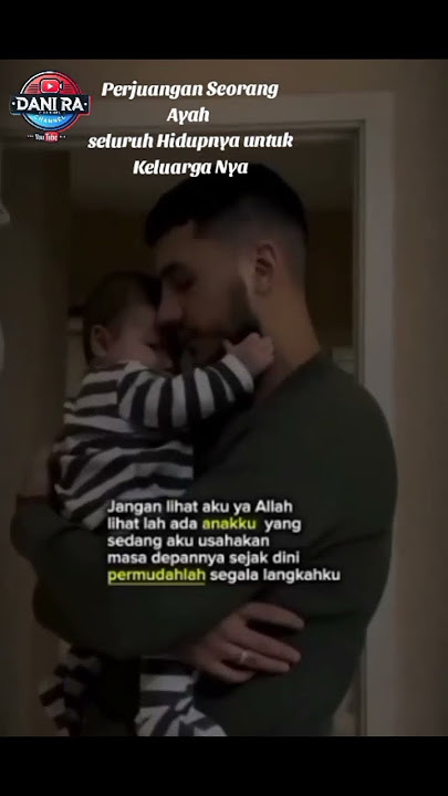 perjuangan seorang Ayah..