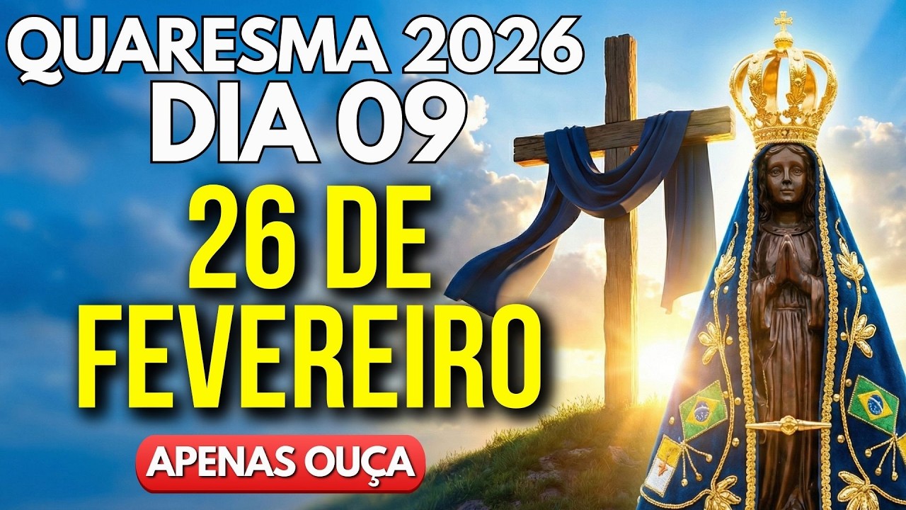 Oração da Quaresma 2026 - Dia 09 | 40 Dias - Oração Viva - Reze Conosco!