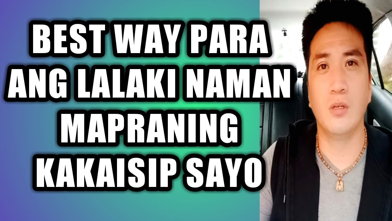 Best way para ang lalaki naman ang mapraning kakaisip sayo #458