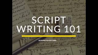 Script Writing 101