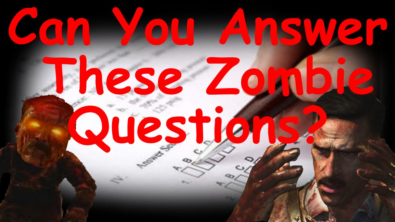 Can You Answer These Zombie Questions? CoD Zombies Quiz/Test YouTube
