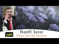 Hanifi Sezer Dünya Yalan Boş Kardeşim