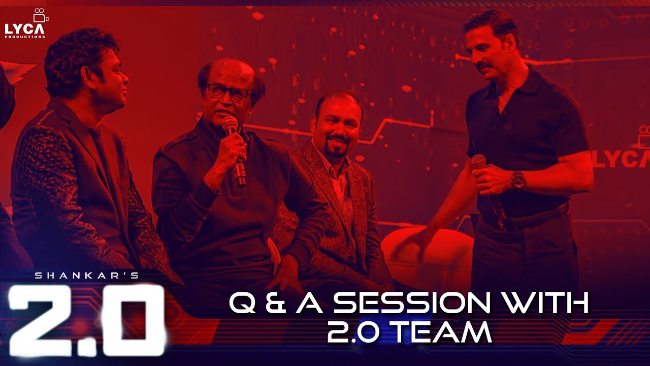 Q & A Session with 2.0 team | Lyca Productions
