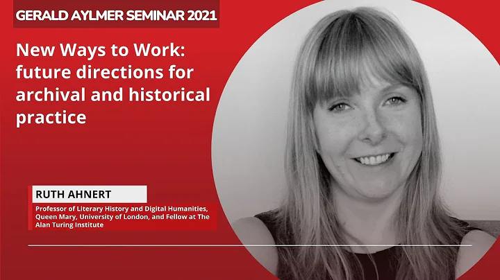 Gerald Aylmer Seminar 2021: Ruth Ahnert